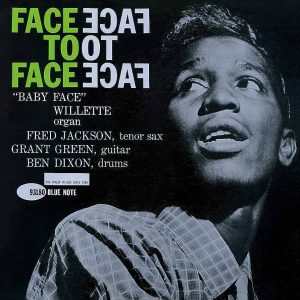 Baby Face Willette - Face To Face Blue Note Records Classic Jazz Vinyl LP Tone Poet