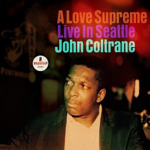 John Coltrane - A Love Supreme: Live In Seattle Impulse! Records Jazz LP Classic Vinyl